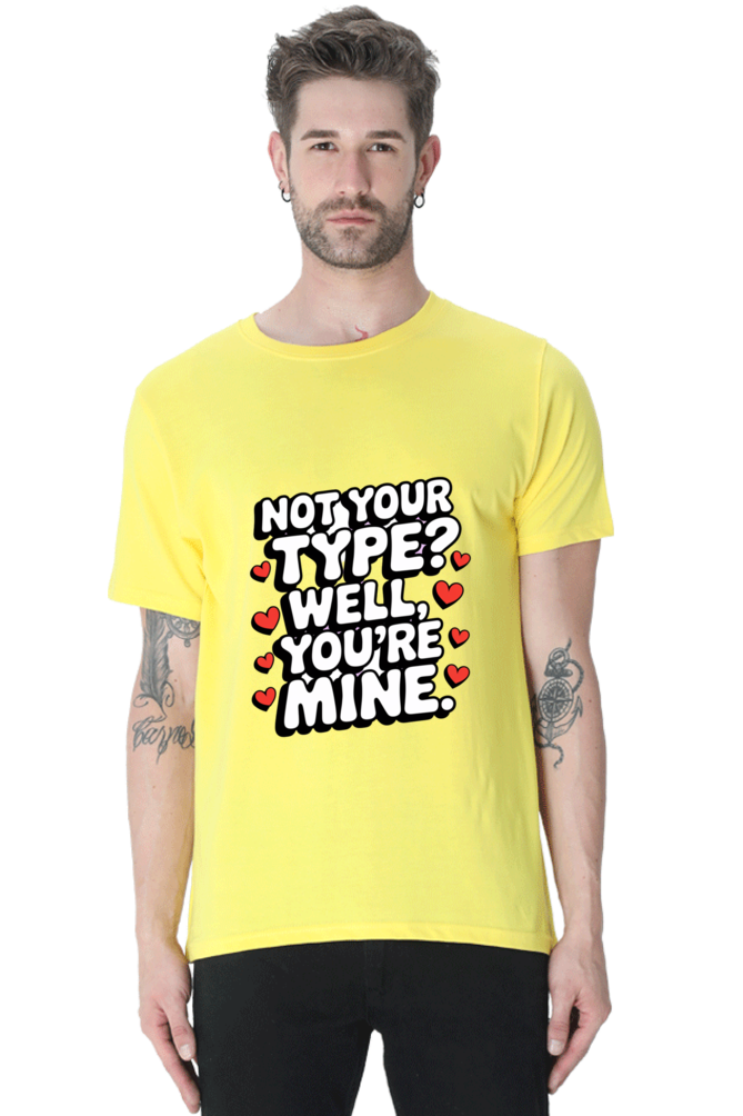 Not Your Type T-shirt