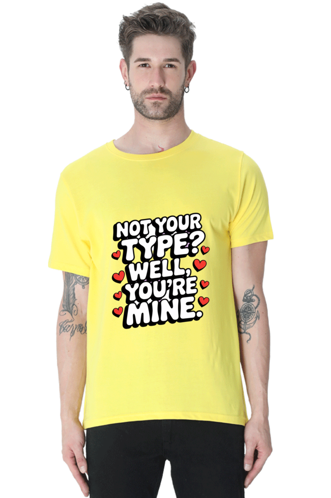 Not Your Type T-shirt