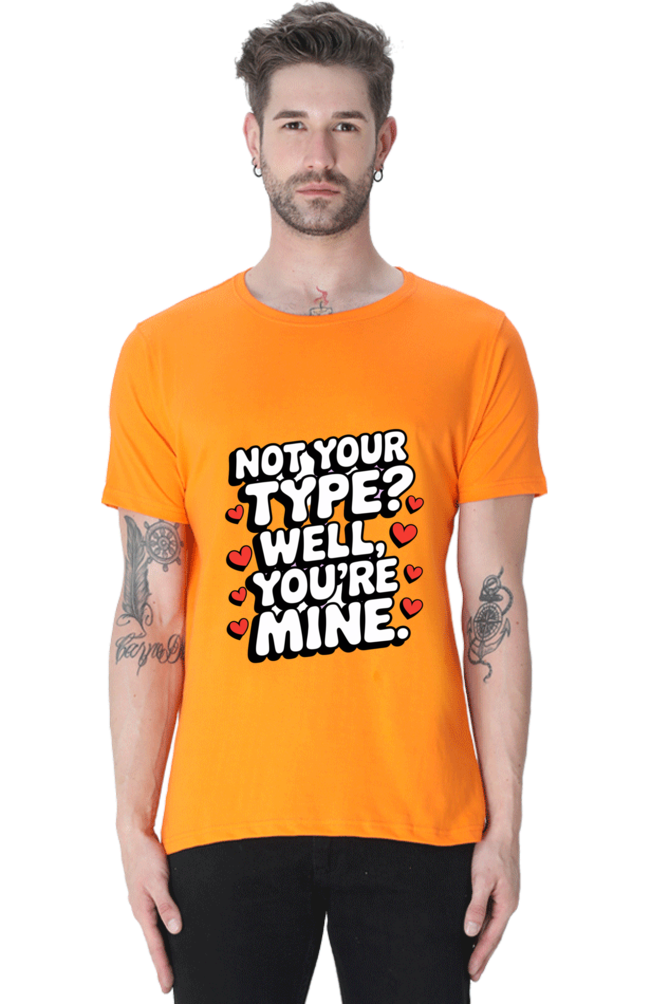 Not Your Type T-shirt