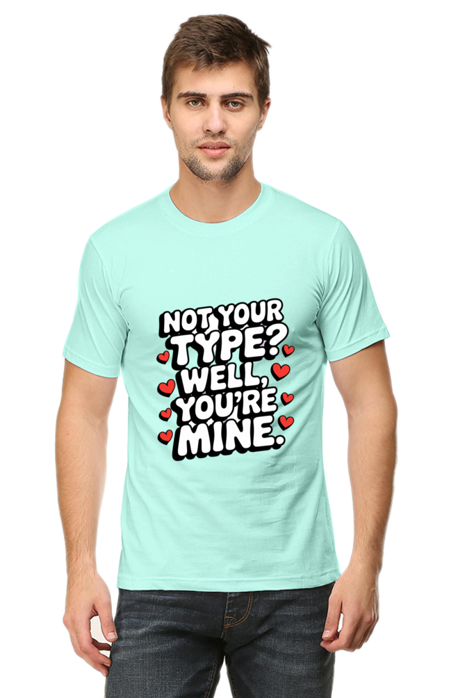 Not Your Type T-shirt