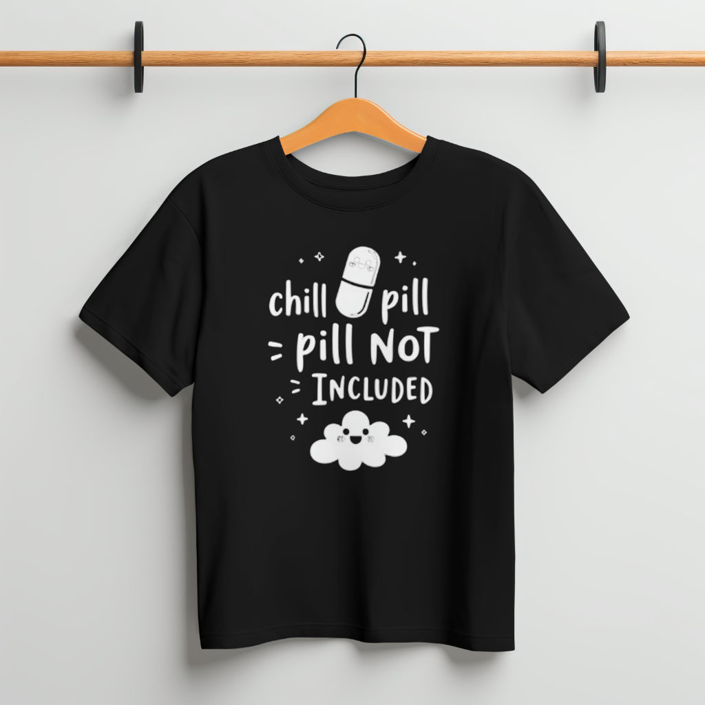 Chill Pill Tshirt